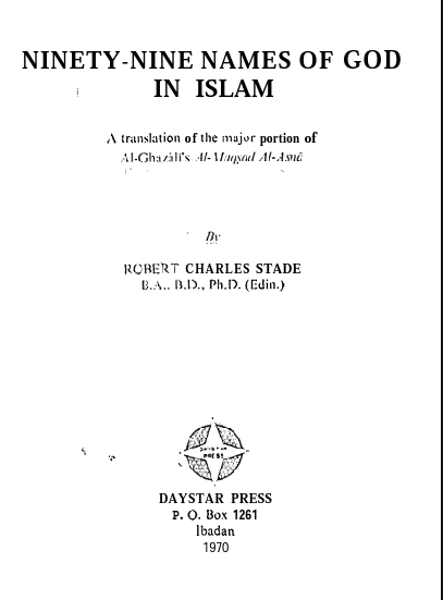 99 names of God - A translation of Al Ghazzali's Maqsad Al Asma by Robert Stade - Scanned Pdf with ocr